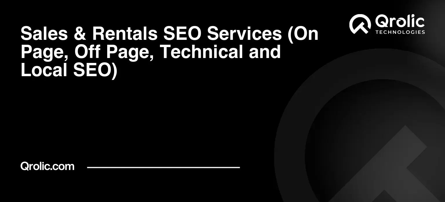 Sales & Rentals SEO Services (On Page, Off Page, Technical and Local SEO) Sales-amp-Rentals-SEO-Services-On-Page-Off-Page-Technical-and-Local-SEO-Featured-Image