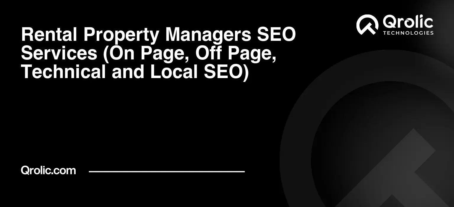 Rental Property Managers SEO Services (On Page, Off Page, Technical and Local SEO) Rental-Property-Managers-SEO-Services-On-Page-Off-Page-Technical-and-Local-SEO-Featured-Image