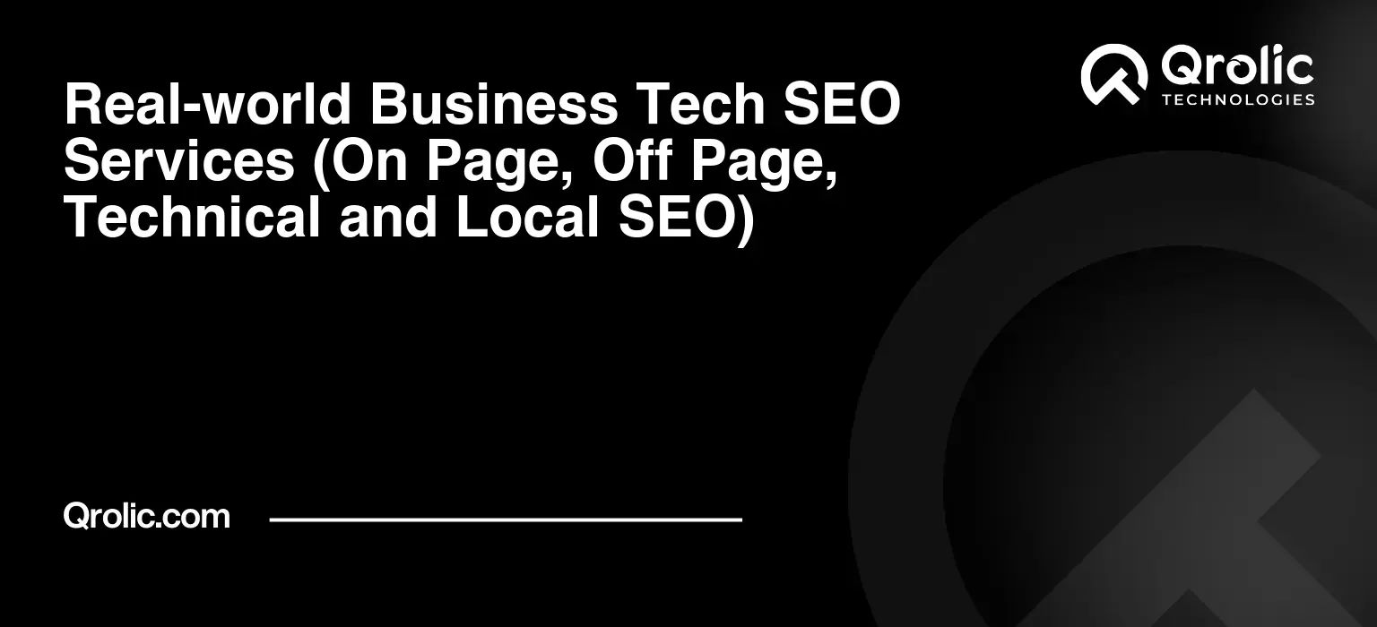 Real-world Business Tech SEO Services (On Page, Off Page, Technical and Local SEO) Real-world-Business-Tech-SEO-Services-On-Page-Off-Page-Technical-and-Local-SEO-Featured-Image