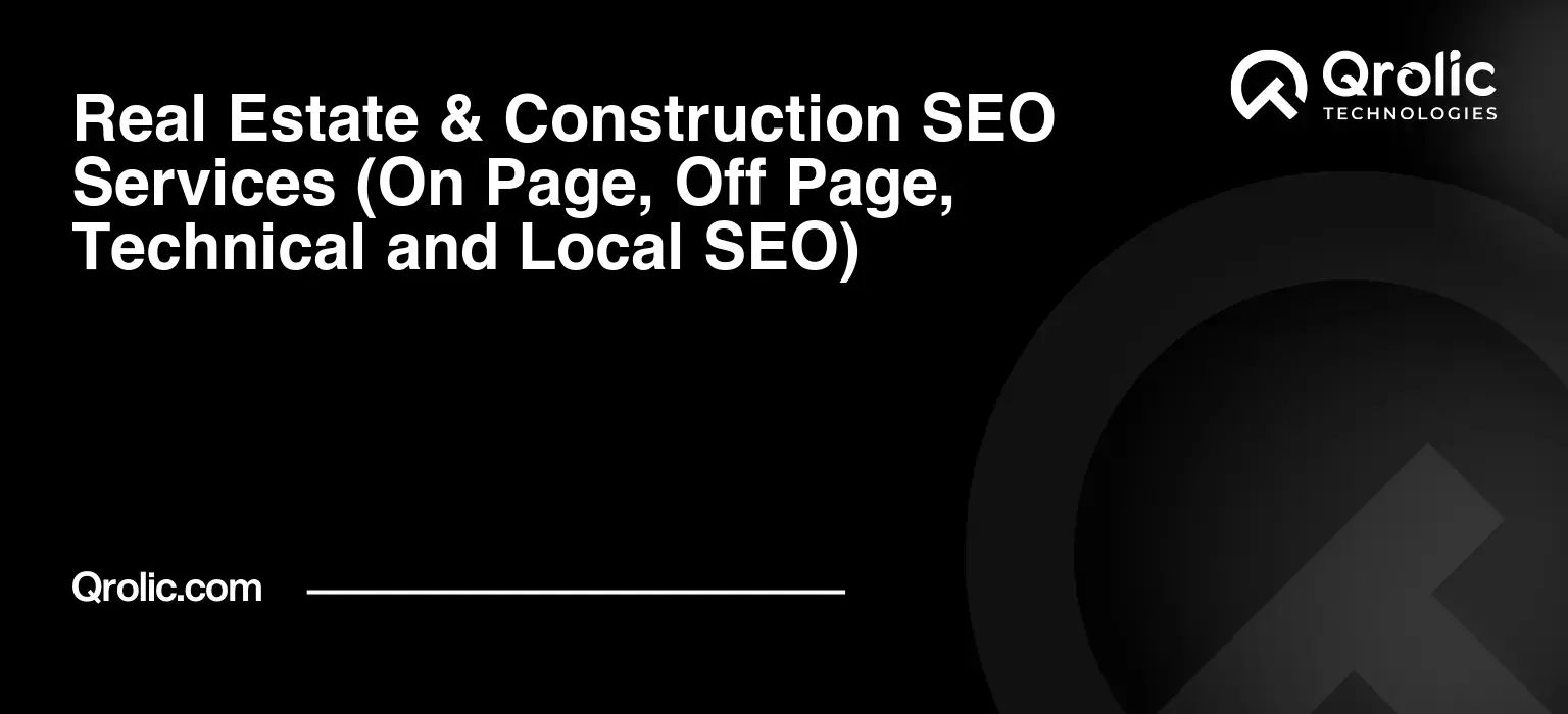 Real-Estate-amp-Construction-SEO-Services-On-Page-Off-Page-Technical-and-Local-SEO-Featured-Image