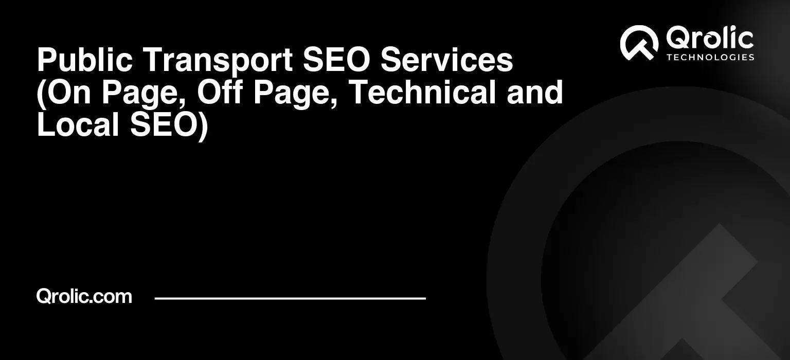 Public Transport SEO Services (On Page, Off Page, Technical and Local SEO) Public-Transport-SEO-Services-On-Page-Off-Page-Technical-and-Local-SEO-Featured-Image