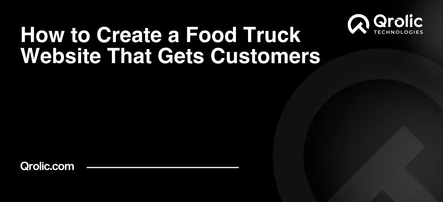 How to Create a Food Truck Website That Gets Customers