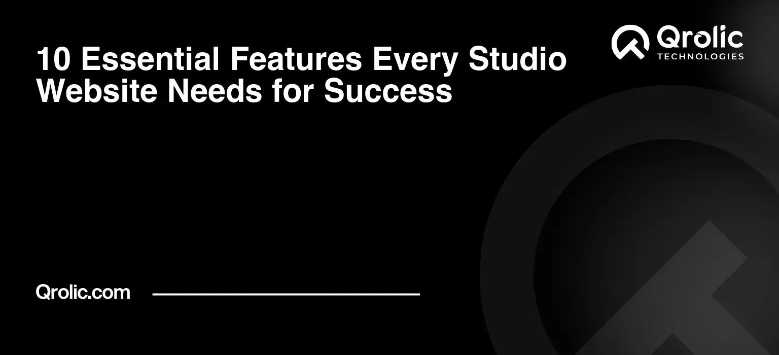 10-Essential-Features-Every-Studio-Website-Needs-for-Success-Featured-Image