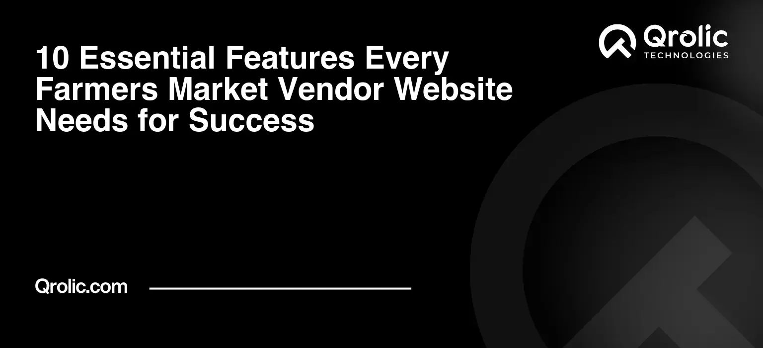 10-Essential-Features-Every-Farmers-Market-Vendor-Website-Needs-for-Success-Featured-Image