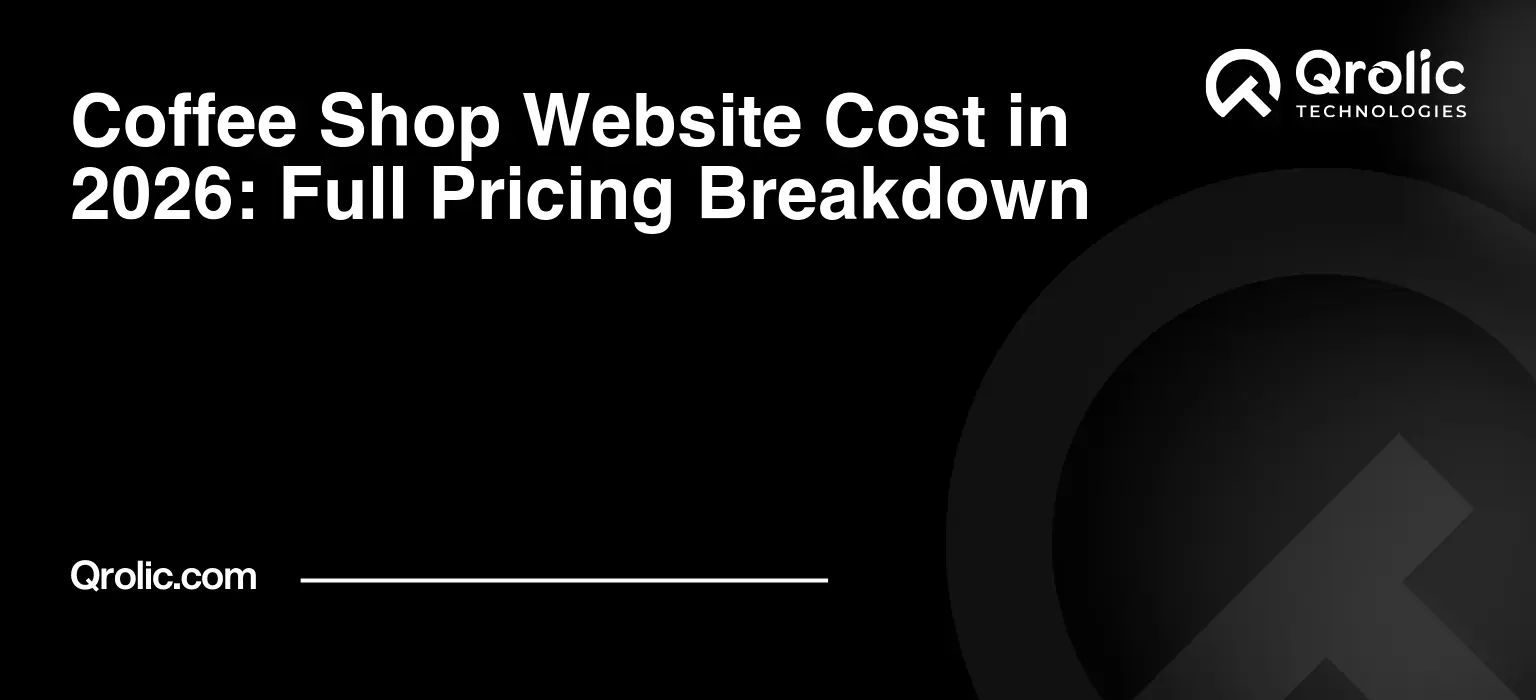 Coffee Shop Website Cost in 2026: Full Pricing Breakdown Coffee Shop Website Cost in 2026: Full Pricing Breakdown