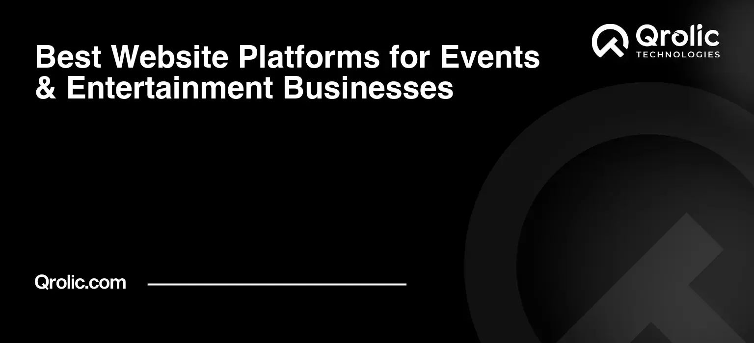 Best Website Platforms for Events & Entertainment Businesses