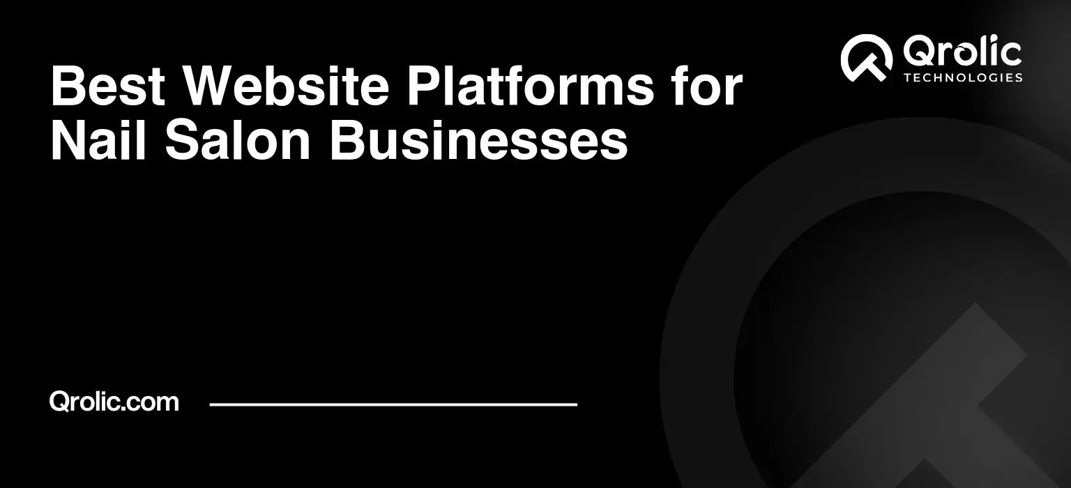 Best Website Platforms for Nail Salon Businesses Best Website Platforms for Nail Salon Businesses