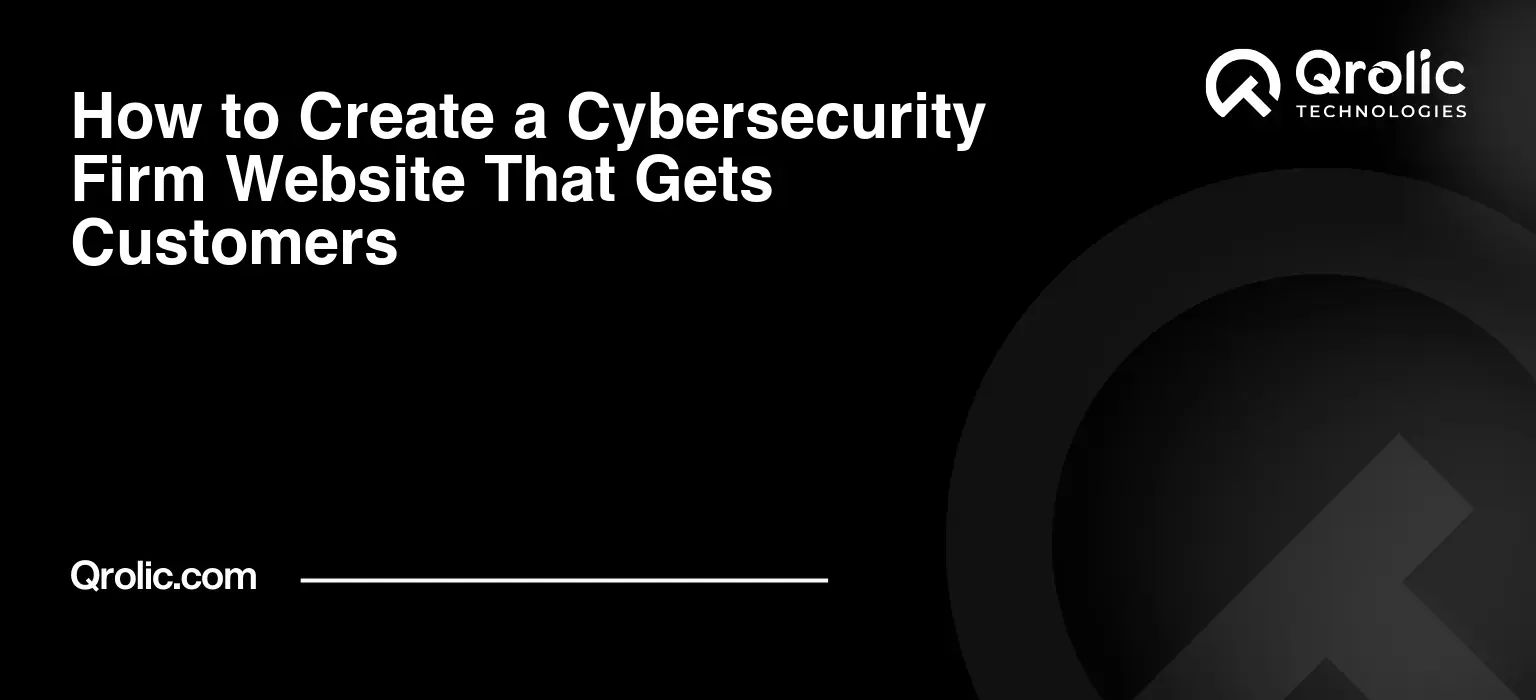 How-to-Create-a-Cybersecurity-Firm-Website-That-Gets-Customers-Featured-Image