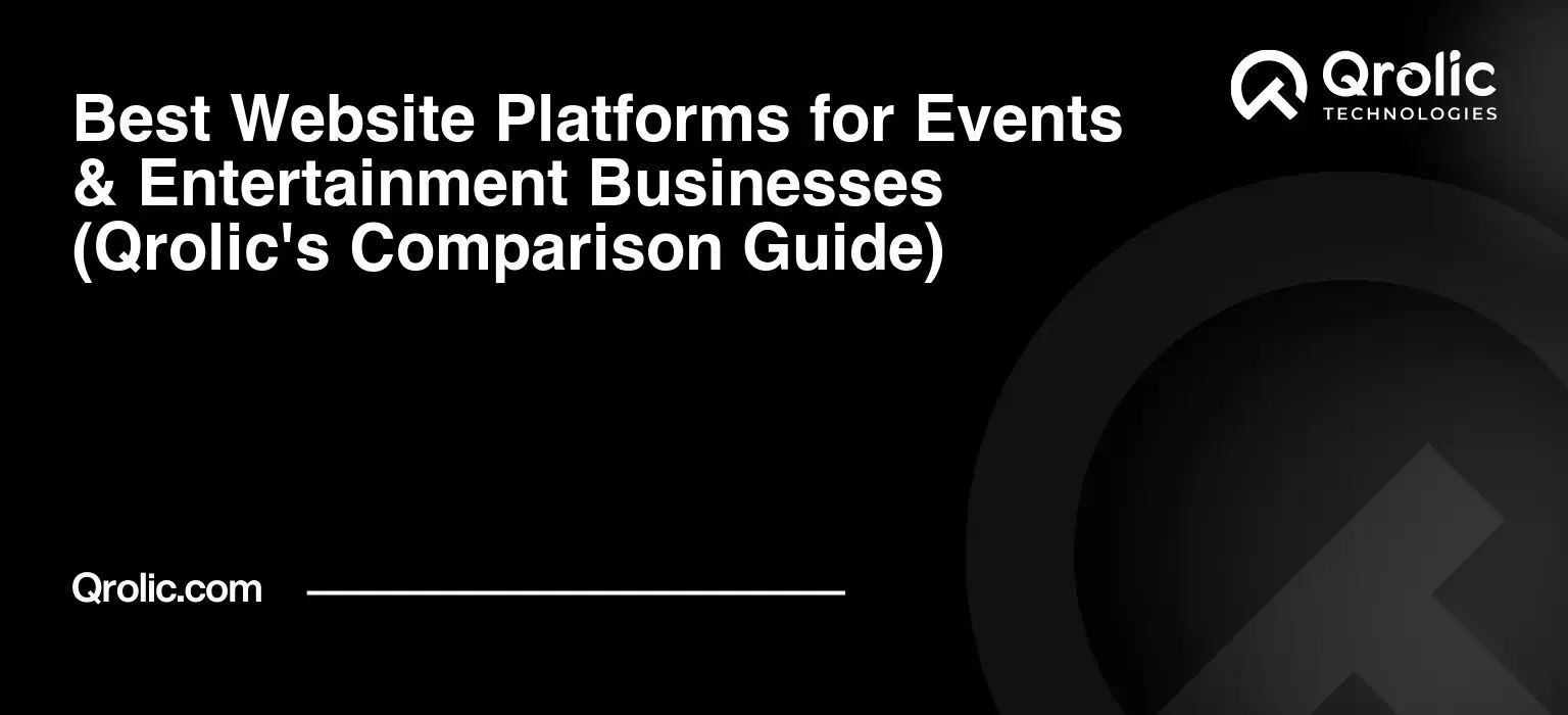 Best-Website-Platforms-for-Events-amp-Entertainment-Businesses-Qrolics-Comparison-Guide-Featured-Image