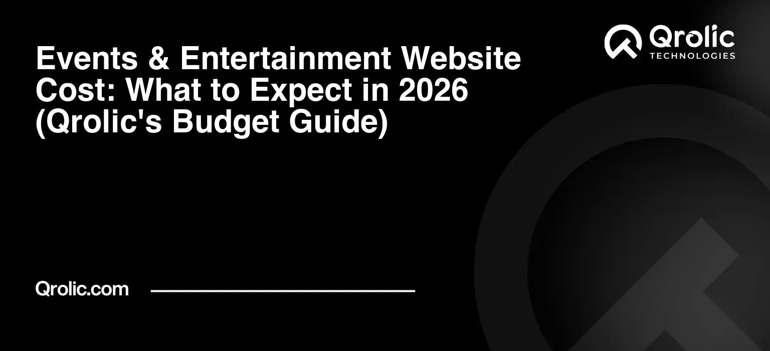 Events-amp-Entertainment-Website-Cost-What-to-Expect-in-2026-Qrolics-Budget-Guide-Featured-Image