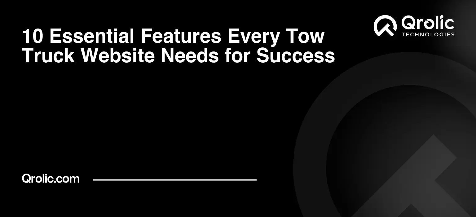 10-Essential-Features-Every-Tow-Truck-Website-Needs-for-Success-Featured-Image