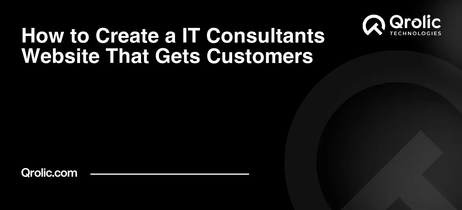 How to Create a IT Consultants Website That Gets Customers