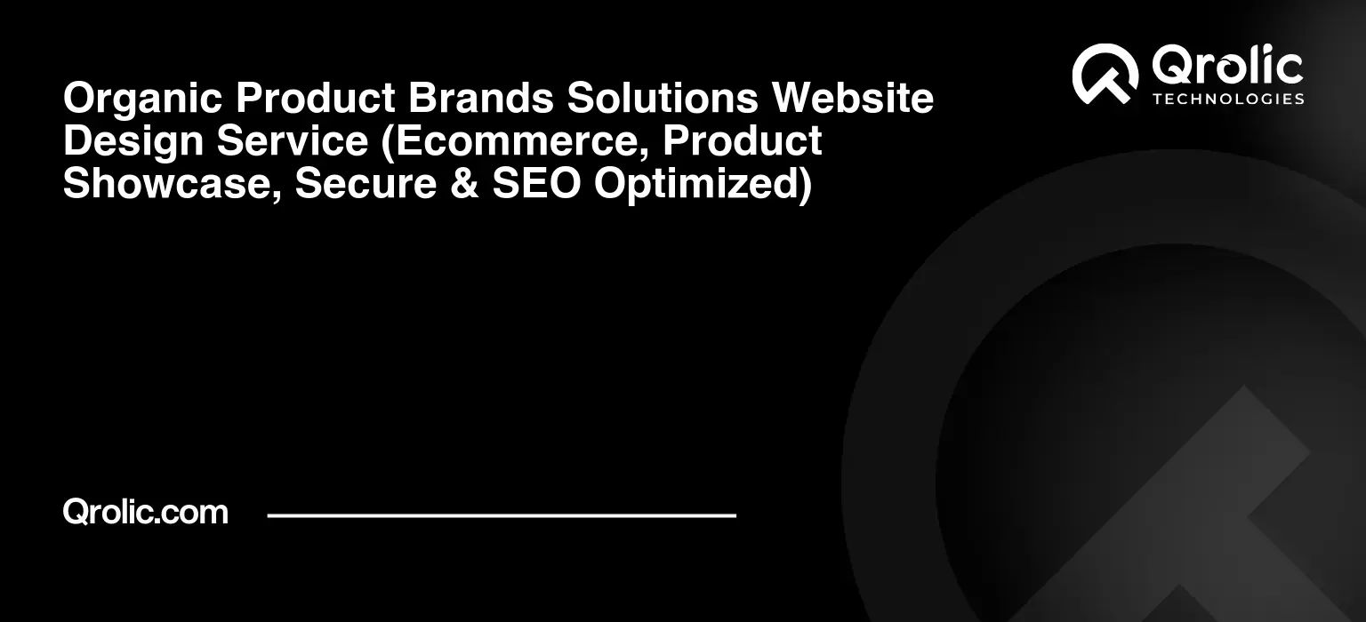Organic-Product-Brands-Solutions-Website-Design-Service-Ecommerce-Product-Showcase-Secure-amp-SEO-Optimized-Featured-Image