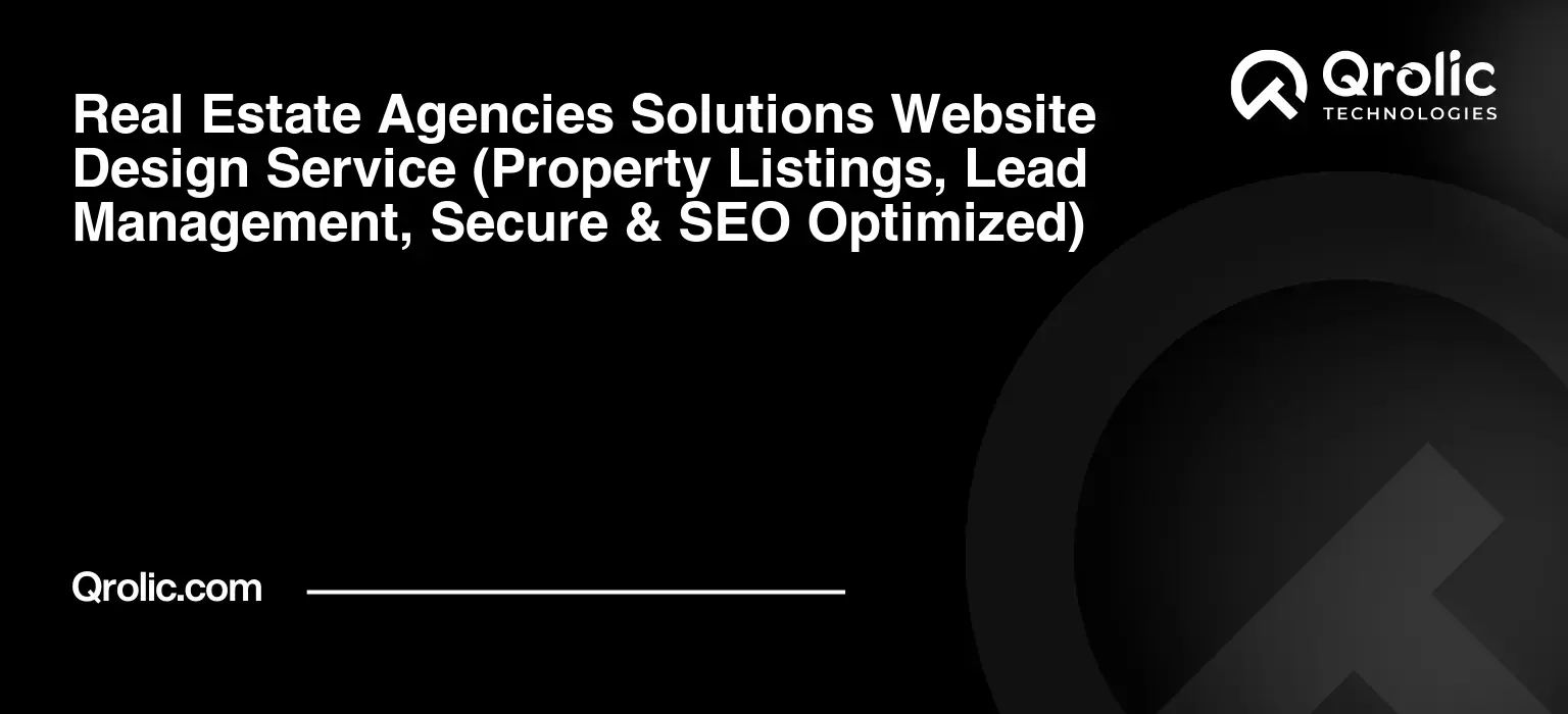 Real-Estate-Agencies-Solutions-Website-Design-Service-Property-Listings-Lead-Management-Secure-amp-SEO-Optimized-Featured-Image