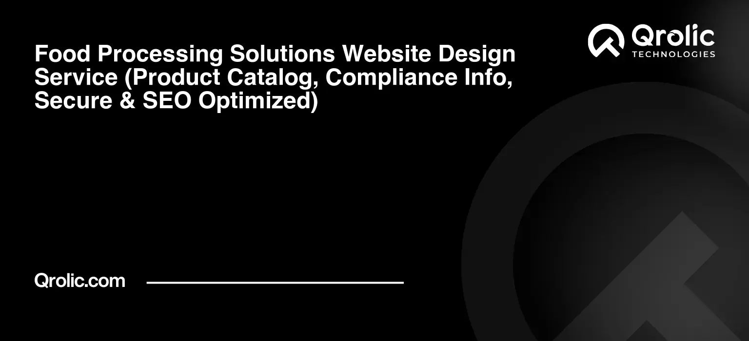 Food-Processing-Solutions-Website-Design-Service-Product-Catalog-Compliance-Info-Secure-amp-SEO-Optimized-Featured-Image