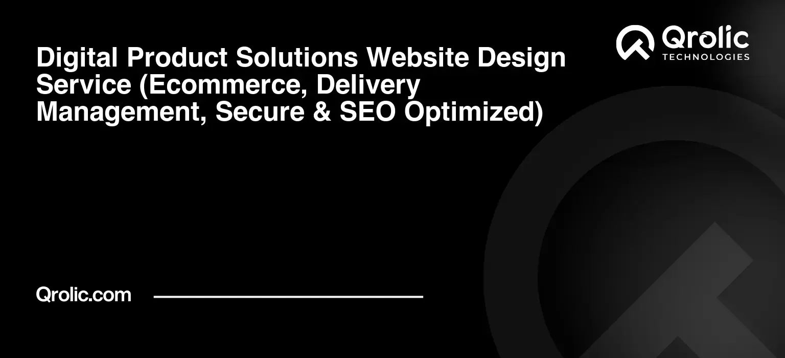 Websites Designed to Sell Your Digital Products Fast Digital-Product-Solutions-Website-Design-Service-Ecommerce-Delivery-Management-Secure-amp-SEO-Optimized-Featured-Image