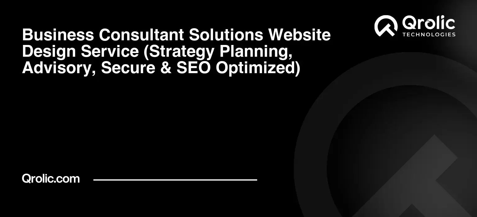 Business-Consultant-Solutions-Website-Design-Service-Strategy-Planning-Advisory-Secure-amp-SEO-Optimized-Featured-Image