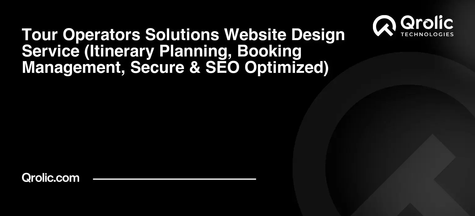 Tour-Operators-Solutions-Website-Design-Service-Itinerary-Planning-Booking-Management-Secure-amp-SEO-Optimized-Featured-Image