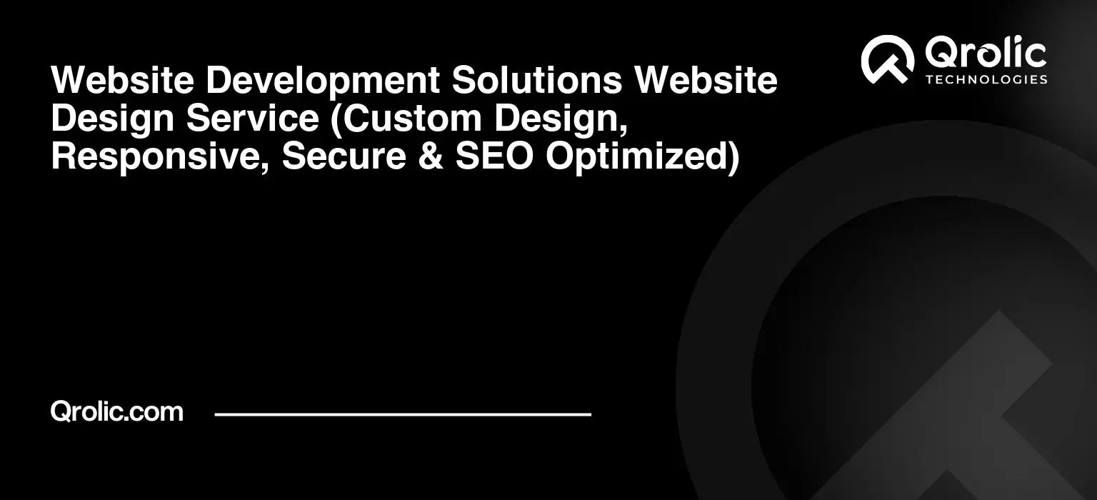 Website-Development-Solutions-Website-Design-Service-Custom-Design-Responsive-Secure-amp-SEO-Optimized-Featured-Image