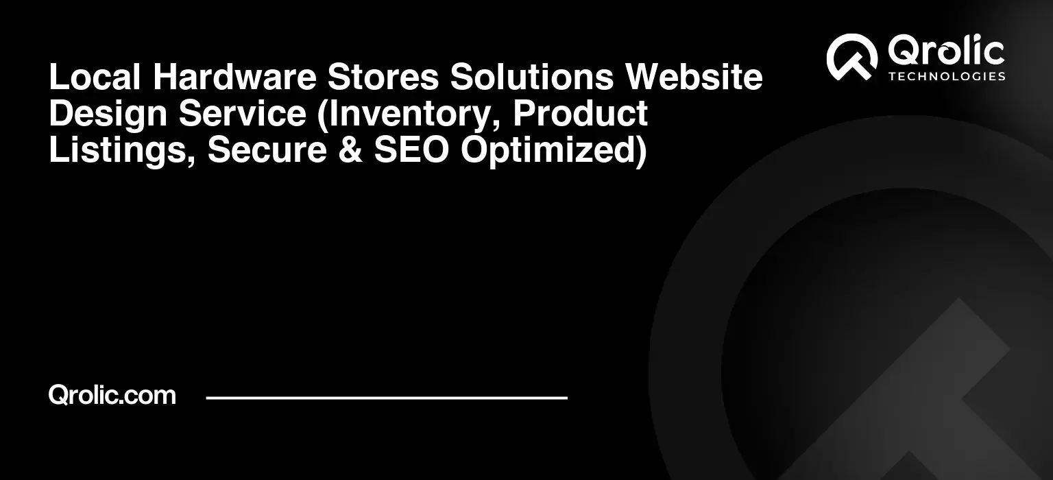 Local Hardware Stores Solutions Website Design Service Local-Hardware-Stores-Solutions-Website-Design-Service-Inventory-Product-Listings-Secure-amp-SEO-Optimized-Featured-Image