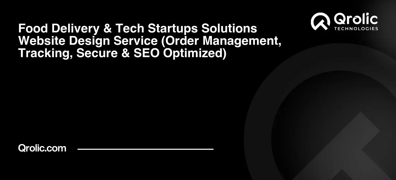Food-Delivery-amp-Tech-Startups-Solutions-Website-Design-Service-Order-Management-Tracking-Secure-amp-SEO-Optimized-Featured-Image