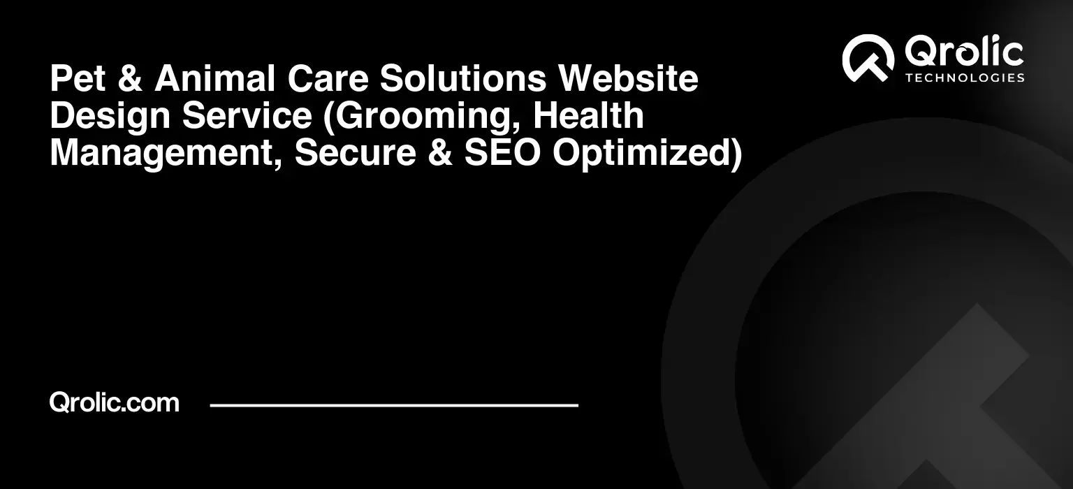 Pet & Animal Care Solutions Website Design Service Pet-amp-Animal-Care-Solutions-Website-Design-Service-Grooming-Health-Management-Secure-amp-SEO-Optimized-Featured-Image