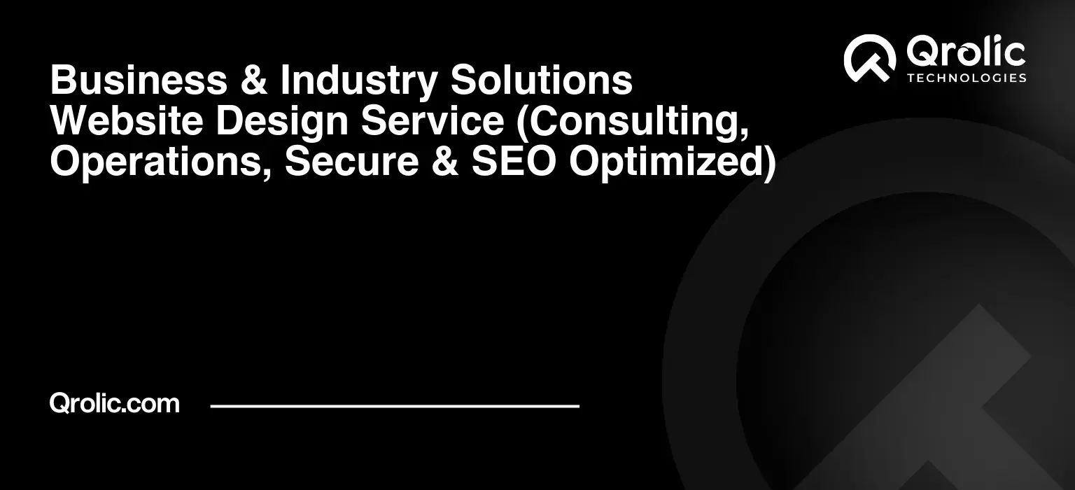 Business-amp-Industry-Solutions-Website-Design-Service-Consulting-Operations-Secure-amp-SEO-Optimized-Featured-Image