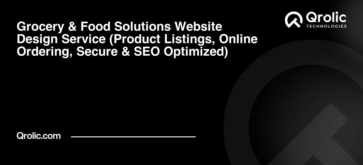 Grocery-amp-Food-Solutions-Website-Design-Service-Product-Listings-Online-Ordering-Secure-amp-SEO-Optimized-Featured-Image