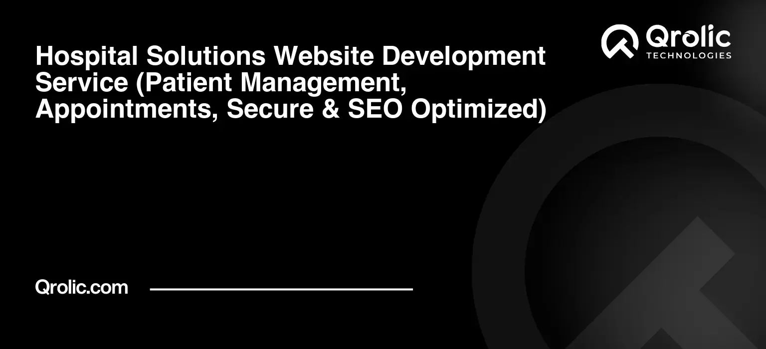 Websites Built for Modern Hospitals and Clinics Hospital-Solutions-Website-Development-Service-Patient-Management-Appointments-Secure-amp-SEO-Optimized-Featured-Image