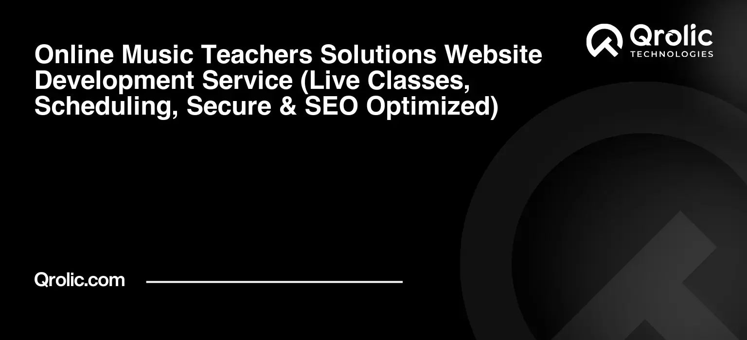 Online Music Teachers Solutions Website Development Service Online-Music-Teachers-Solutions-Website-Development-Service-Live-Classes-Scheduling-Secure-amp-SEO-Optimized-Featured-Image