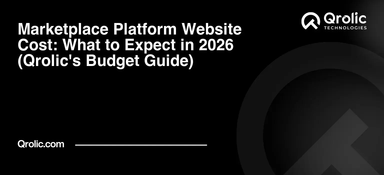 Marketplace-Platform-Website-Cost-What-to-Expect-in-2026-Qrolics-Budget-Guide-Featured-Image