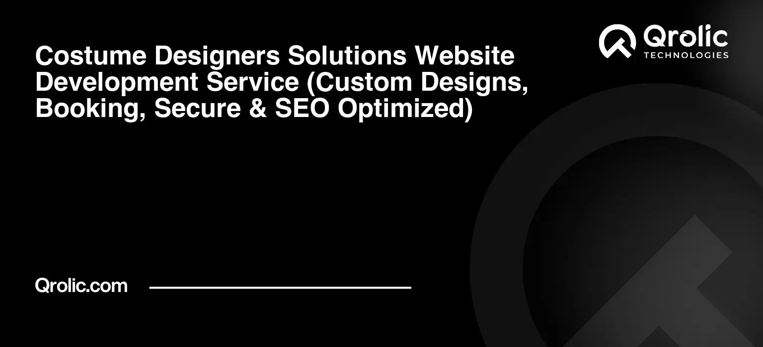 Costume Designers Solutions Website Development Service Costume-Designers-Solutions-Website-Development-Service-Custom-Designs-Booking-Secure-amp-SEO-Optimized-Featured-Image