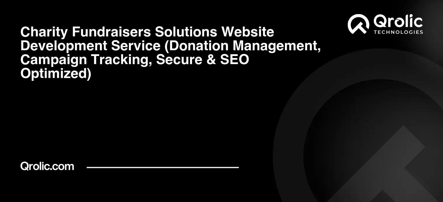 Charity-Fundraisers-Solutions-Website-Development-Service-Donation-Management-Campaign-Tracking-Secure-amp-SEO-Optimized-Featured-Image