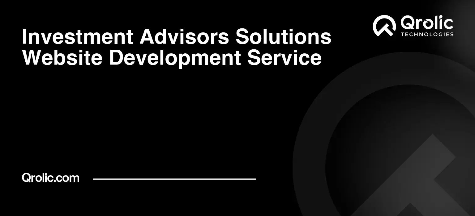 Investment Advisors Solutions Website Development Service Investment-Advisors-Solutions-Website-Development-Service-Featured-Image