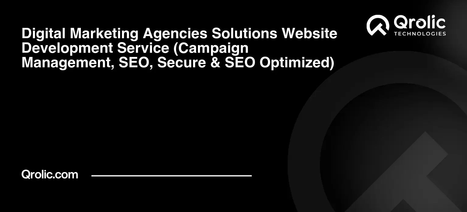 Digital Marketing Agencies Solutions Website Development Service Digital-Marketing-Agencies-Solutions-Website-Development-Service-Campaign-Management-SEO-Secure-amp-SEO-Optimized-Featured-Image