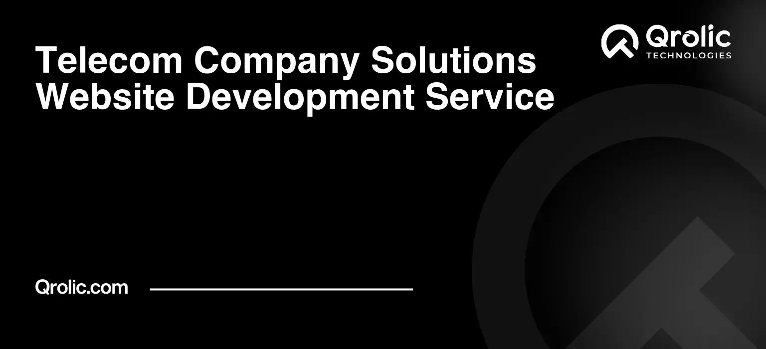 Telecom Company Solutions Website Development Service Telecom-Company-Solutions-Website-Development-Service-Featured-Image
