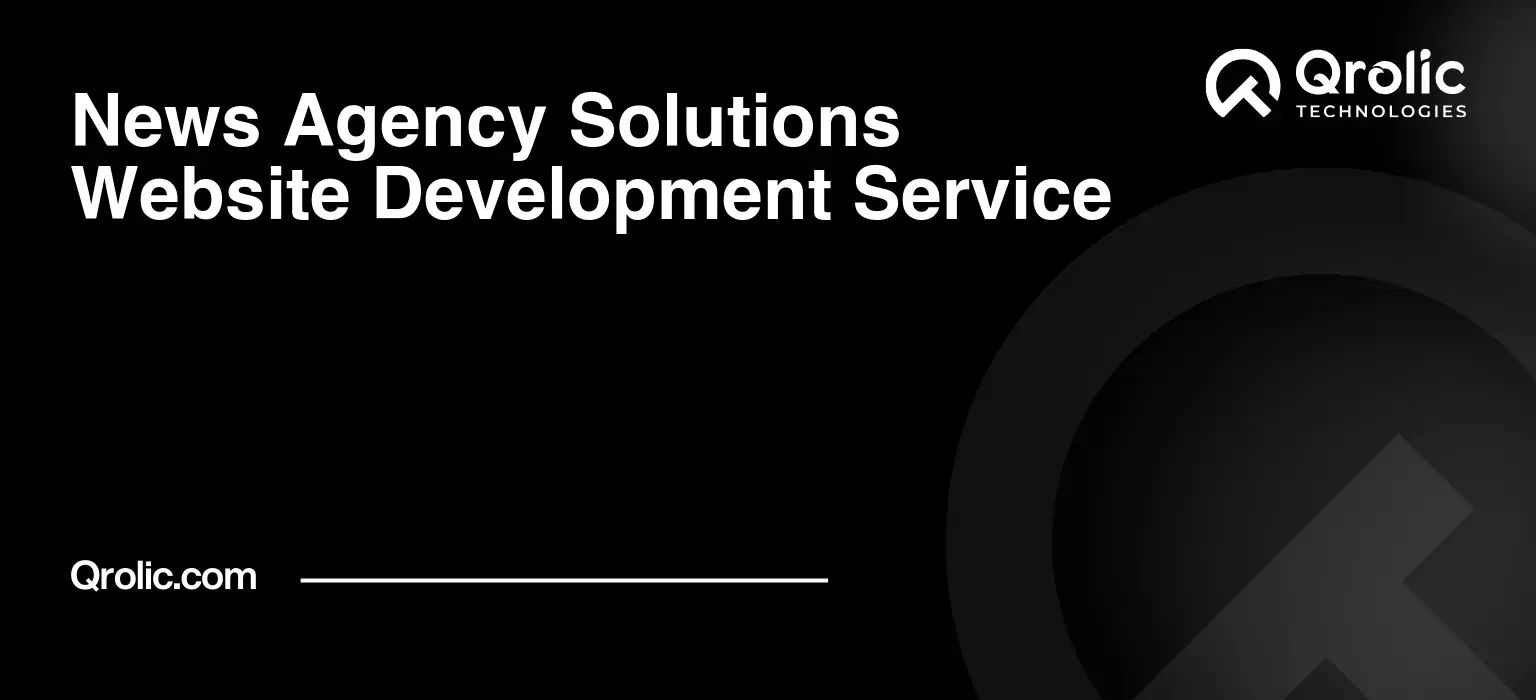 News Agency Solutions Website Development Service News-Agency-Solutions-Website-Development-Service-Featured-Image