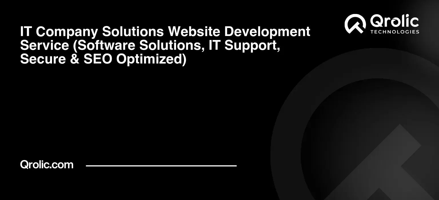 IT Company Solutions Website Development Service IT-Company-Solutions-Website-Development-Service-Software-Solutions-IT-Support-Secure-amp-SEO-Optimized-Featured-Image