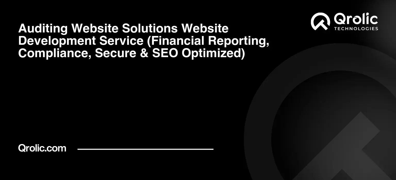Auditing Website Solutions Website Development Service Auditing-Website-Solutions-Website-Development-Service-Financial-Reporting-Compliance-Secure-amp-SEO-Optimized-Featured-Image