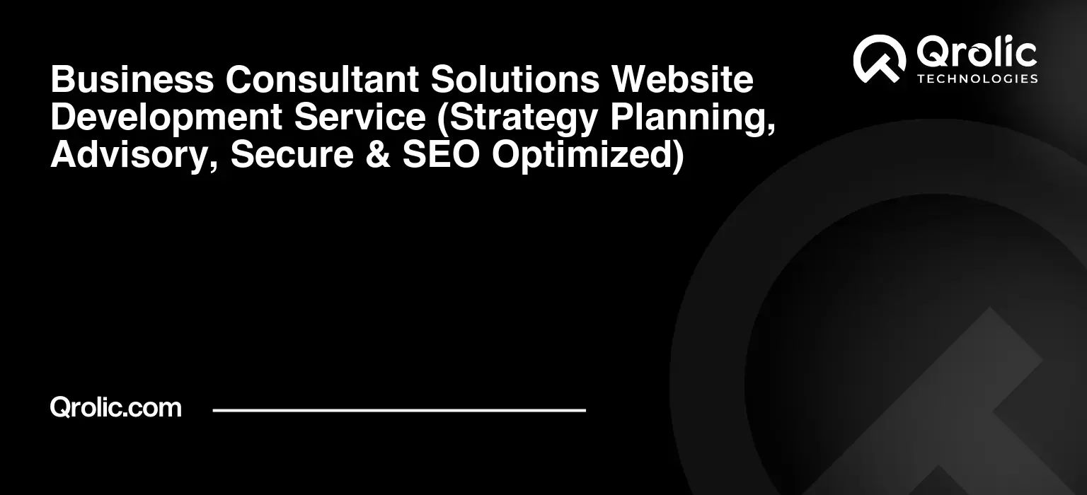 Business-Consultant-Solutions-Website-Development-Service-Strategy-Planning-Advisory-Secure-amp-SEO-Optimized-Featured-Image
