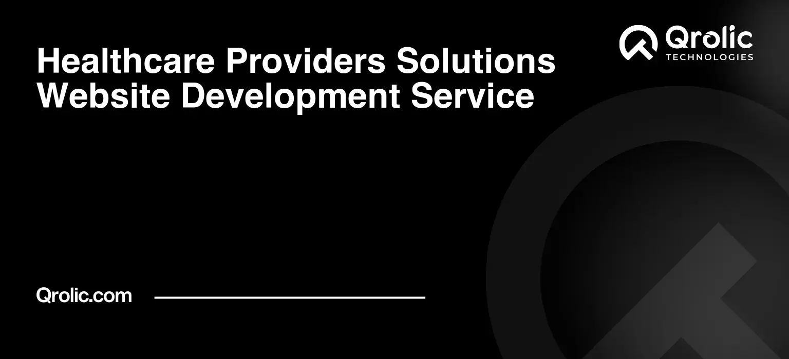 Healthcare Providers Solutions Website Development Service Healthcare-Providers-Solutions-Website-Development-Service-Featured-Image