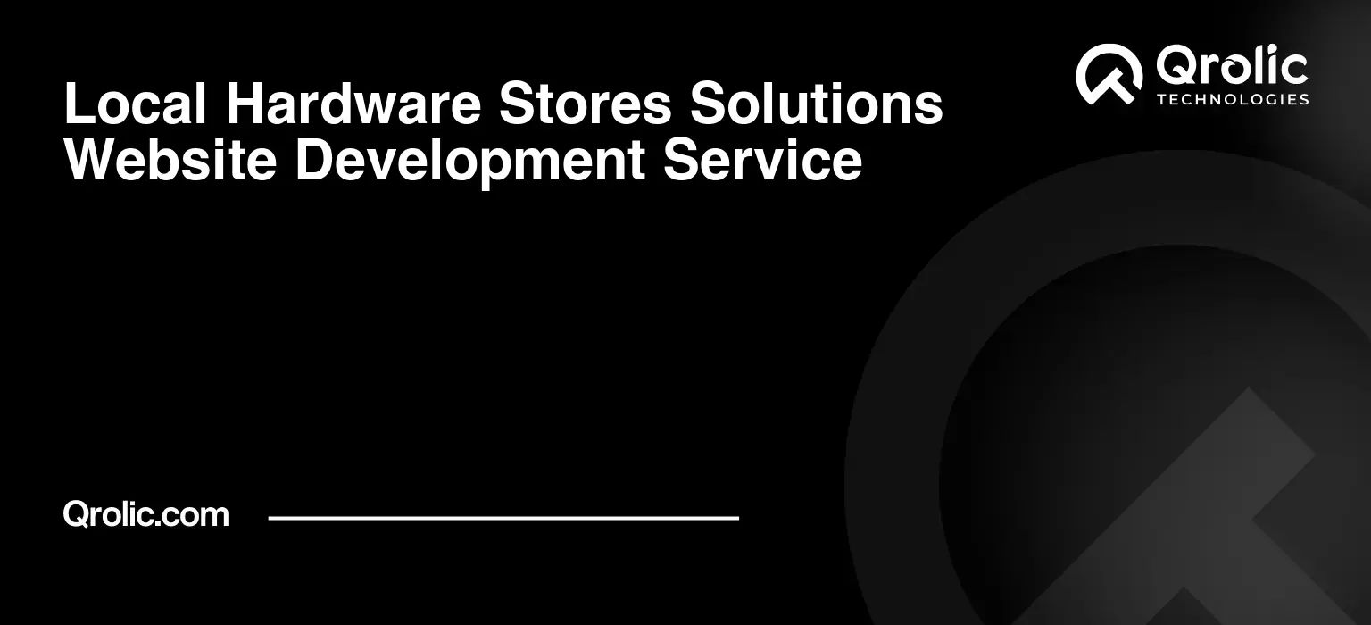 Local-Hardware-Stores-Solutions-Website-Development-Service-Featured-Image