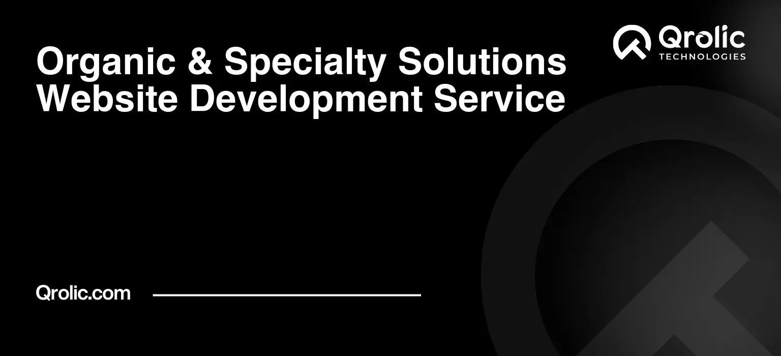 Organic & Specialty Solutions Website Development Service Organic-amp-Specialty-Solutions-Website-Development-Service-Featured-Image