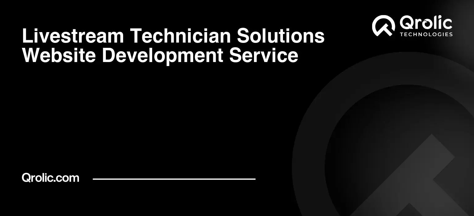 Livestream-Technician-Solutions-Website-Development-Service-Featured-Image