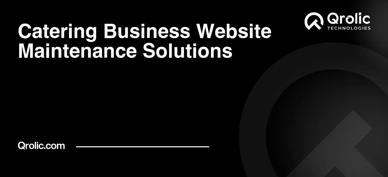 Catering Business Website Maintenance Solutions Catering-Business-Website-Maintenance-Solutions-Featured-Image