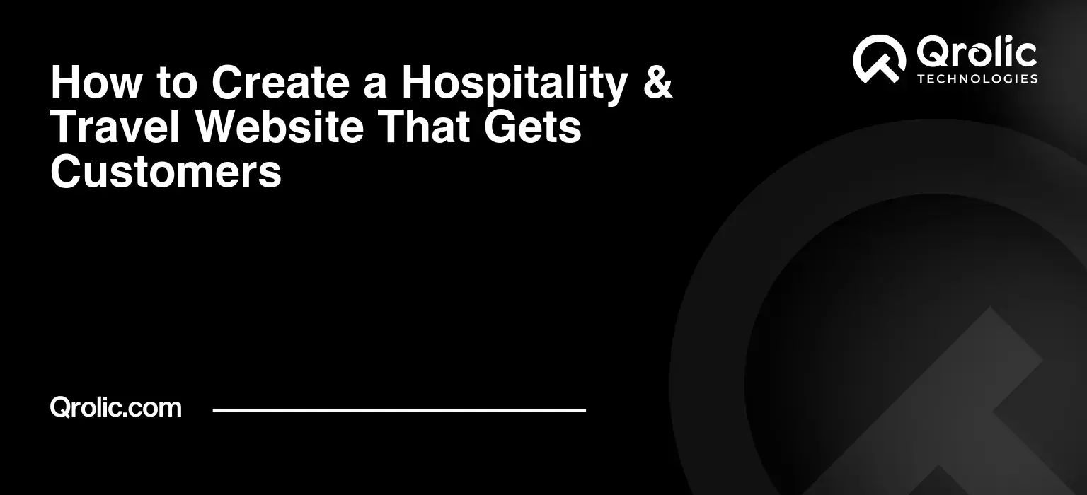 How to Create a Hospitality & Travel Website That Gets Customers