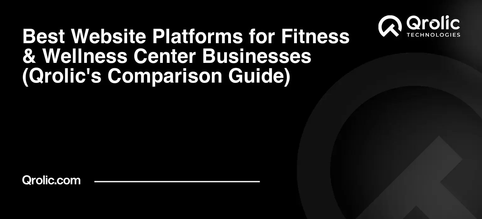 Best-Website-Platforms-for-Fitness-amp-Wellness-Center-Businesses-Qrolics-Comparison-Guide-Featured-Image