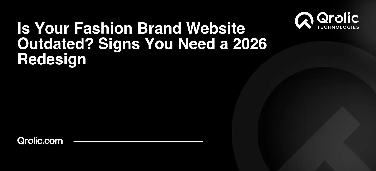 Is Your Fashion Brand Website Outdated? Signs You Need a 2026 Redesign Is-Your-Fashion-Brand-Website-Outdated-Signs-You-Need-a-2026-Redesign-Featured-Image
