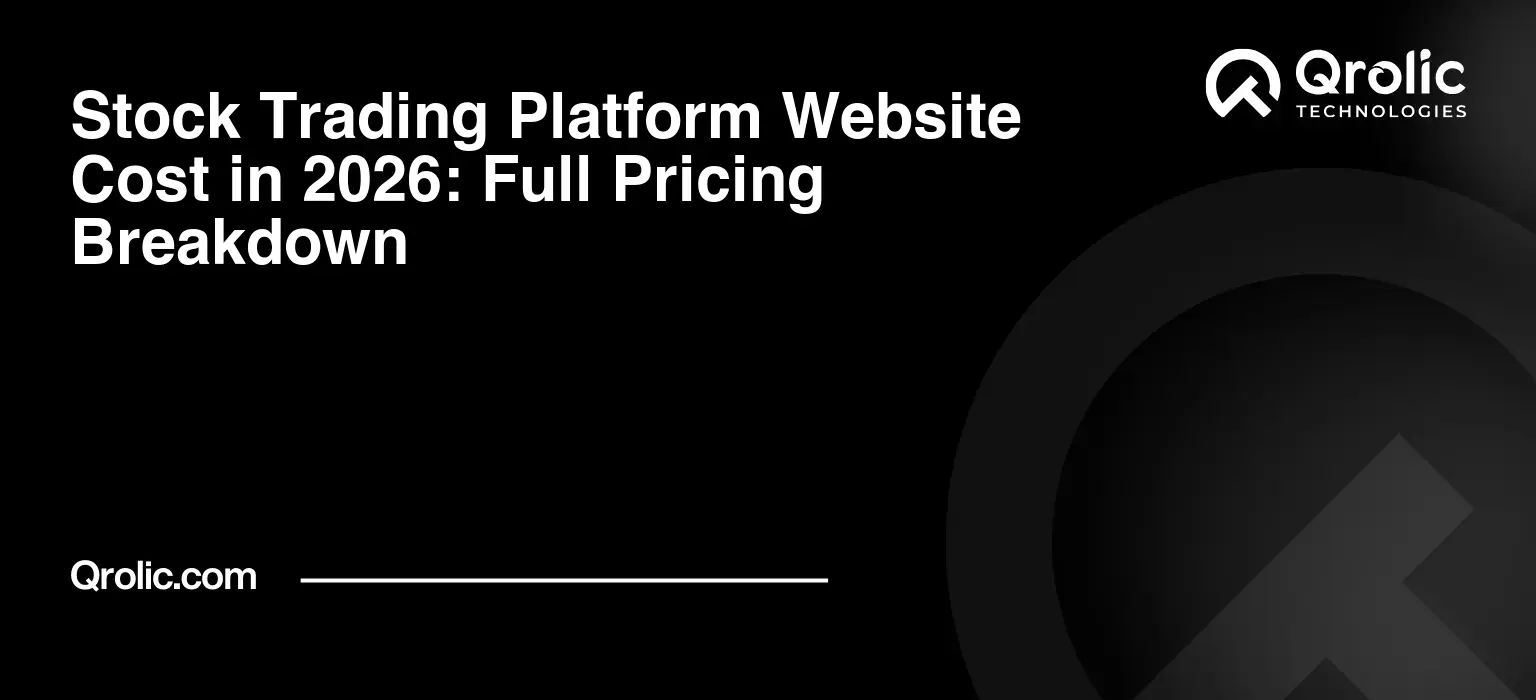 Stock Trading Platform Website Cost in 2026: Full Pricing Breakdown Stock Trading Platform Website Cost in 2026: Full Pricing Breakdown