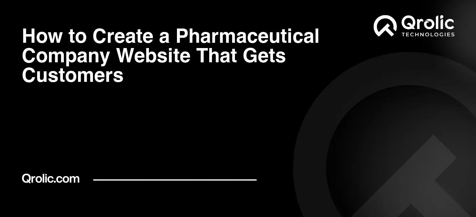 How to Create a Pharmaceutical Company Website That Gets Customers